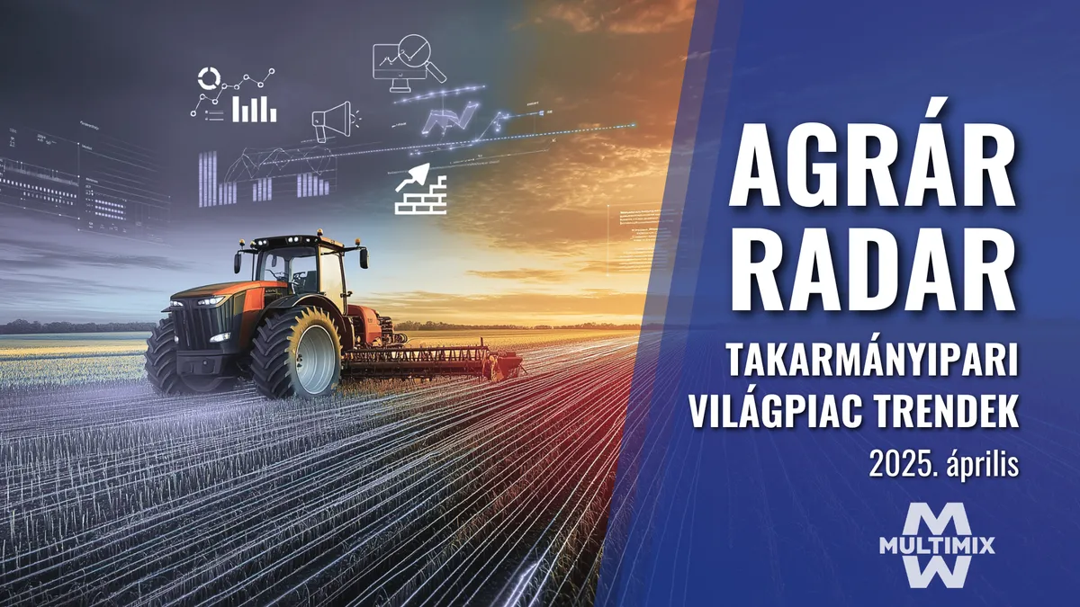 Agrár Radar – Takarmányipari Világpiaci Trendek és Innovációk 2025